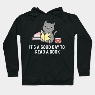 It's a Good day to read a book Hoodie